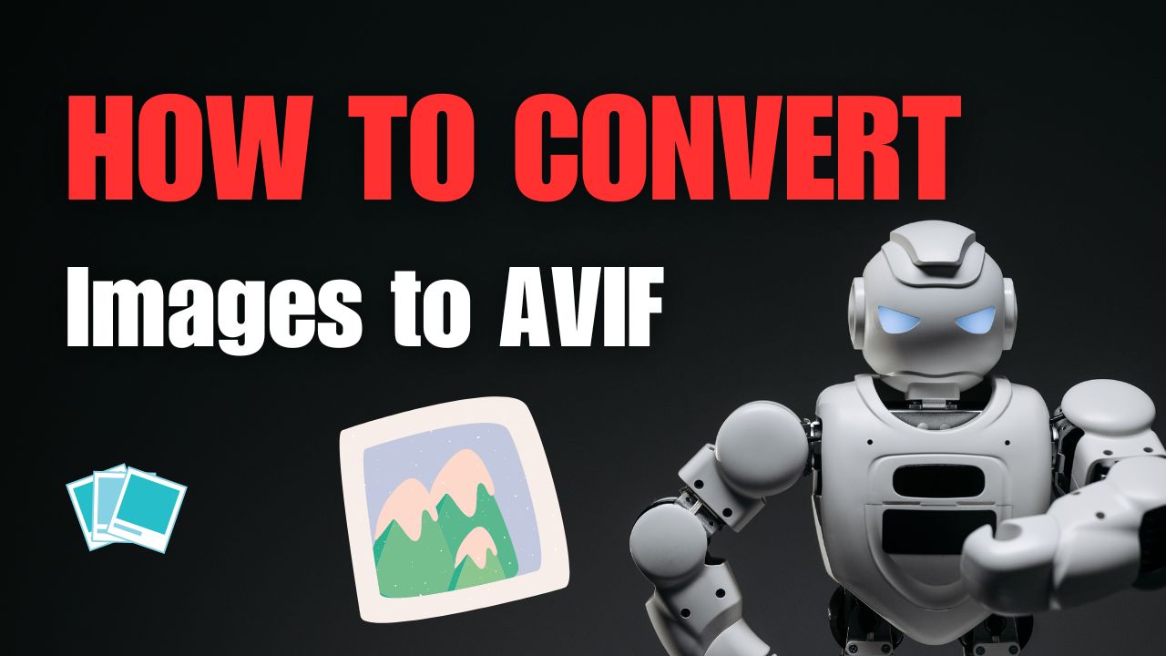 How to Convert Images to AVIF